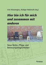 ISBN 9783940636386: Hier bin ich für mich und zusammen mit anderen – Neue Wohn-, Pflege- und Betreuungsmöglichkeiten