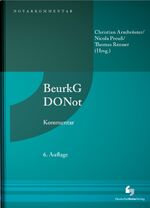 Beurkundungsgesetz und Dienstordnung für Notarinnen und Notare - [BeurkG, DONot ; Kommentar]