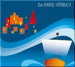 ISBN 9783940665034: Das Hanse-Hörbuch - Geschichte und Kultur - Eine klingende Reise durch Geschichte und Kultur der Hansezeit, mit zahlreichen Musikbeispielen aus dem Kulturkreis