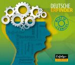 Deutsche Erfinder - Eine akustische Entdeckungsreise in die Erfindernation Deutschland