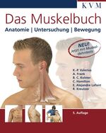 ISBN 9783940698209: Das Muskelbuch - Anatomie, Untersuchung, Bewegung