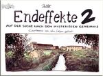 ISBN 9783940721099: Endeffekte 2 - Auf der Suche nach dem mysteriösen Geheimnis. Cartoons, wie das Leben selbst