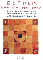 ISBN 9783940745163: Esther, Königin von Susa – Biblisches Musical (Liederheft)