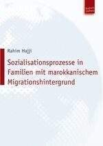 ISBN 9783940755261: Sozialisationsprozesse in Familien mit marokkanischem Migrationshintergrund