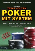 ISBN 9783940758002: Texas Hold'em - Poker mit System – Band I - Anfänger und Fortgeschrittene. Ein Lehrbuch über Theorie und Praxis im Online- und Live-Pokerspiel