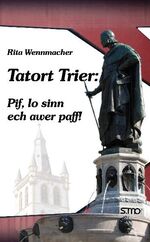 Tatort Trier: Pif, lo sinn ech awer paff!