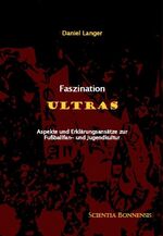 ISBN 9783940766267: Faszination ULTRAS – Aspekte und Erklärungsansätze zur Fußballfan- und Jugendkultur