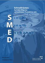 ISBN 9783940775023: Schnellrüsten: Auf dem Weg zur verlustfreien Produktion mit Single Minute Exchange of Die (SMED)