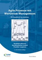 ISBN 9783940775177: Agile Prozesse mit Wertstrom-Management | Bestände abbauen - Durchlaufzeiten senken - Flexibler reagieren, Ein Handbuch für Praktiker - Operational Excellence | Thomas Klevers | Buch | 208 S. | 2015