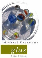 glas – Kein Roman. Versuche über die Geschichte Untergerresheims.