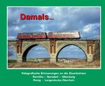 Fotografische Erinnerungen an die Eisenbahnen Rochlitz - Narsdorf - Altenburg, Penig - Langenleuba-Oberhain