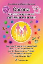 ISBN 9783940832672: Corona als Schreckgespenst oder Retter in der Not? - Das große Erwachen der Menschheit! Über das Leid zur Erkenntnis. Von der Erkenntnis zur Freiheit. Von der Freiheit zur Liebe. Von der Liebe zu Gott!