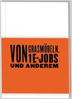 ISBN 9783940865410: Von Grasmöbeln, 1€-Jobs und Anderem