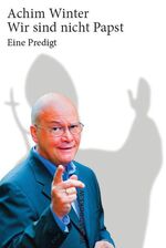 ISBN 9783940888648: Wir sind nicht Papst! - Eine Predigt