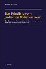 ISBN 9783940938497: Das Feindbild vom „Jüdischen Bolschewiken“ - Zur Geschichte des russischen Antisemitismus vor und während der Russischen Revolution