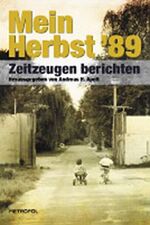 ISBN 9783940938657: Mein Herbst ’89 - Zeitzeugen berichten