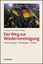 ISBN 9783940938701: Der Weg zur Wiedervereinigung : Voraussetzungen - Bedingungen - Verlauf