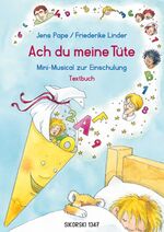 ISBN 9783940982421: Ach du meine Tüte – Mini-Musical zur Einschulung. Textbuch