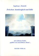 ISBN 9783941013148: Zwischen Atemlosigkeit und Stille – am seidenen Fade geführt von unsichtbarer Hand...