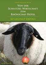 Von der Schnitzel-Wirtschaft zum Rhönschaf-Hotel – So gelingt Erfolg