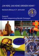 ISBN 9783941013223: Ein Herz, das keine Grenzen kennt: Maristische Bildung im 21. Jahrhundert Festschrift - 10 Jahre Heiligsprechung Marzellin Champagnat