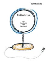 ISBN 9783941026490: Gotteskrise - von Tod, Teufel und Ogottogott