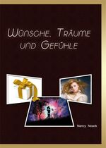 Wünsche, Träume und Gefühle - Gedichte