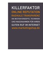 ISBN 9783941045156: Killerfaktor Online Reputation - Radikale Transparenz Die besten Konzepte, Techniken und Massnahmen für Ihren guten Ruf im Internet