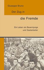 ISBN 9783941072145: Ein Gastarbeiterschicksal – Paket: Der Zug in die Fremde / Wenn die Fremde zur Heimat wird