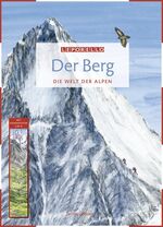 Der Berg - Die Welt der Alpen