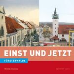 ISBN 9783941092785: Einst und Jetzt. – Fürstenwalde