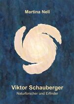 ISBN 9783941116016: Viktor Schauberger – Naturforscher und Erfinder