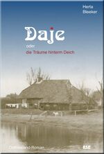 ISBN 9783941163256: Daje oder die Träume hinterm Deich - Ostfriesland-Roman