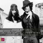 ISBN 9783941168350: Just Kids: Die Geschichte einer Freundschaft (Audio CD) von Patti Smith