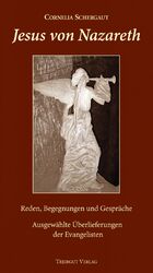 ISBN 9783941175990: Jesus von Nazareth - Reden, Begegnungen und Gespräche. Ausgewählte Überlieferungen der Evangelisten