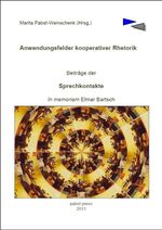 ISBN 9783941238169: Anwendungsfelder kooperativer Rhetorik - Beiträge der Sprechkontakte. In memoriam Elmar Bartsch