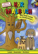 ISBN 9783941256002: HÖR MALBUCH - Mo und Luna im Zauberwald 1