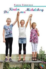 ISBN 9783941271623: Die Kinder von Michelsberg (Siebenbürgische Kinder- und Jugendbücher) Karin Gündisch