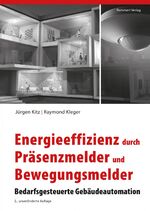 ISBN 9783941276048: Energieeffizienz durch Präsenzmelder und Bewegungsmelder : bedarfsgesteuerte Gebäudeautomation.