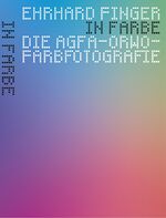 ISBN 9783941295148: In Farbe - Die Agfa-ORWO-Farbfotografie