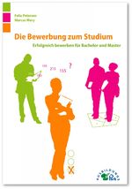 ISBN 9783941356023: Die Bewerbung zum Studium – Erfolgreich bewerben für Bachelor und Master