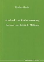 Reinhard Loske: Abschied vom Wachstumszw Reinhard Loske: Abschied vom Wachstumszw