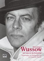 ISBN 9783941378162: Erinnerungen an Klausjürgen Wussow: Sein Leben mit Ida Krottendorff - signiert
