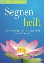 ISBN 9783941435063: Segnen heilt - Wie dein Segen die Welt verändert und dich selbst