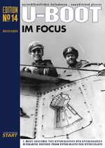 ISBN 9783941437333: U-Boot im Focus Edition 14 – U-Boot Historie von Enthusiasten für Enthusiasten