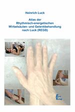 ISBN 9783941479081: Atlas der Rhythmisch-energetischen Wirbelsäulen- und Gelenkbehandlung nach Luck (REGB)