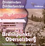 ISBN 9783941538092: Brennpunkt Obersalzberg - Das Kehlsteinhaus - Der Obersalzberg im 3. Reich