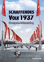 ISBN 9783941538832: Schaffendes Volk 1937 - Die vergessene Reichsausstellung