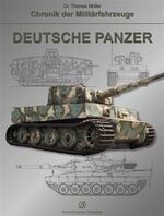 ISBN 9783941557727: Chronik der Militärfahrzeuge - Deutsche Panzer