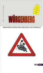 Würgenberg – Weintrips zwischen Mecker und Ödwald